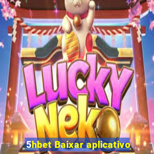 5hbet Baixar aplicativo